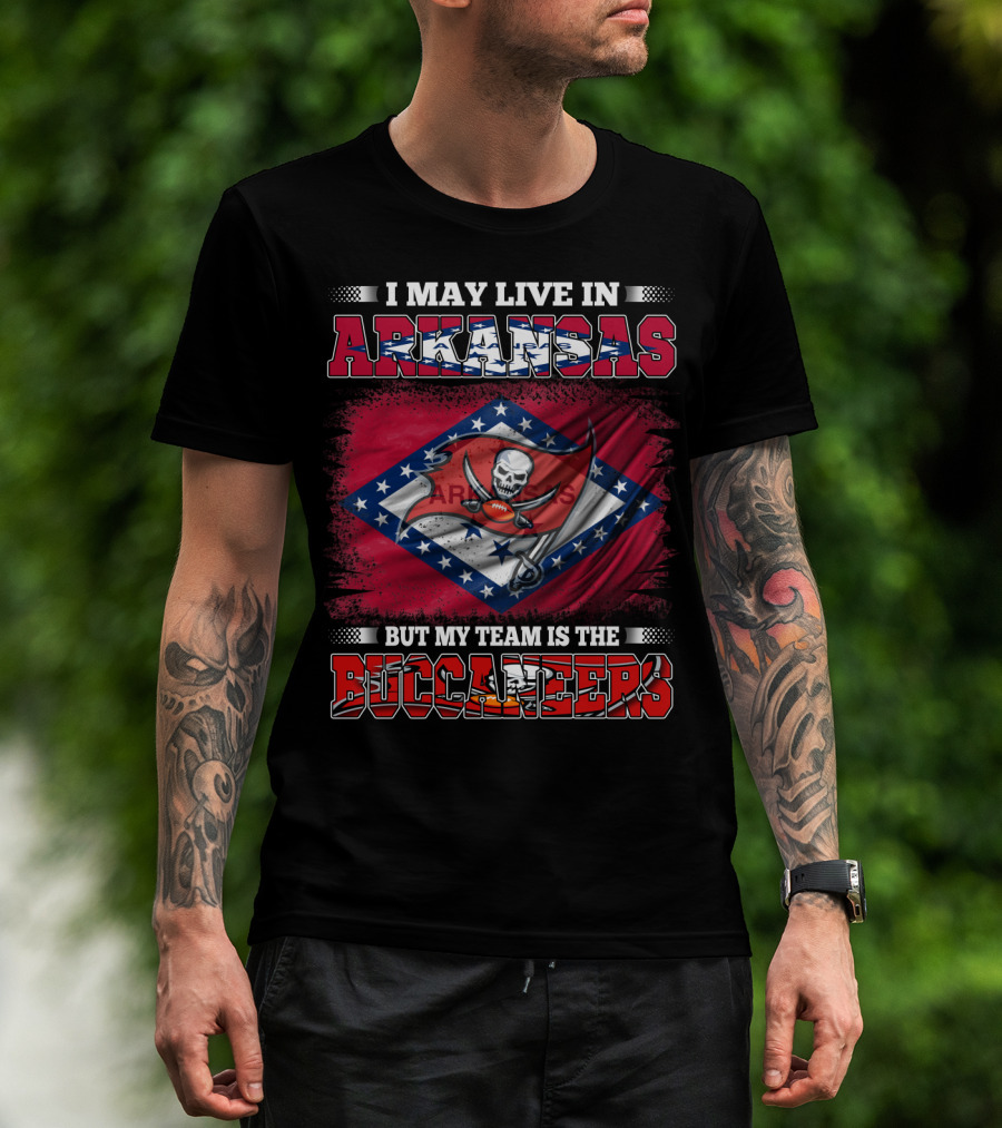 I May Live In Arkansas But My Team Is The Buccaneers Flag T-Shirt