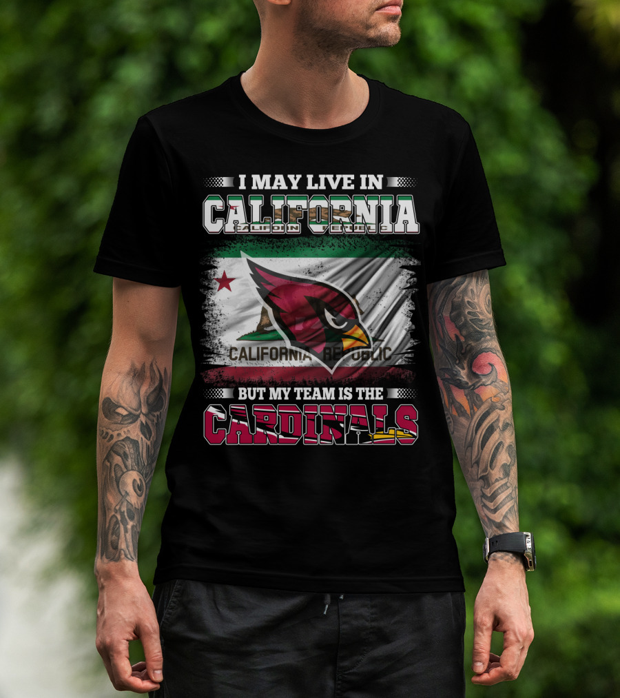 California Living My Team Cardinals California Republic Flag_VISIBLE TEXT T-Shirt