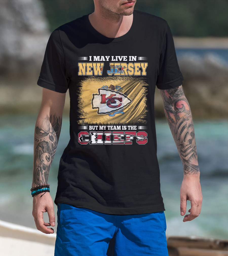 I May Live In New Jersey But My Team Is The Chiefs KC Crest T-Shirt