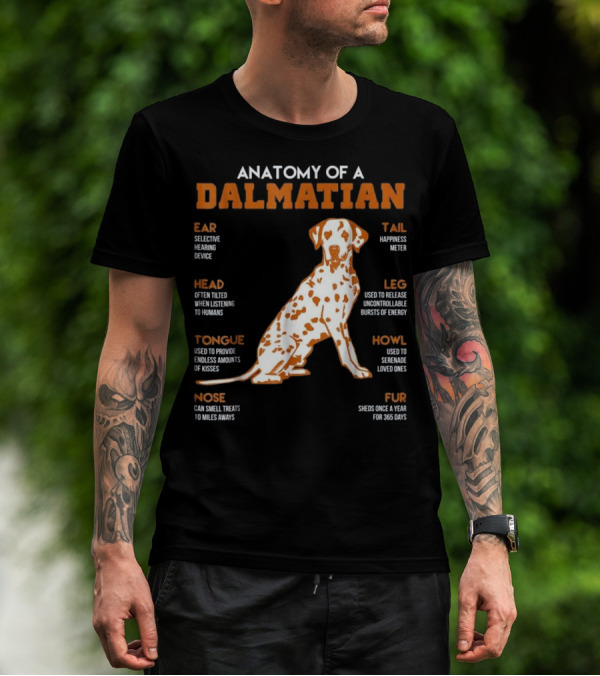 ANATOMY OF A DALMATIAN EAR HEAD TONGUE NOSE TAIL LEG HOWL FUR T-Shirt