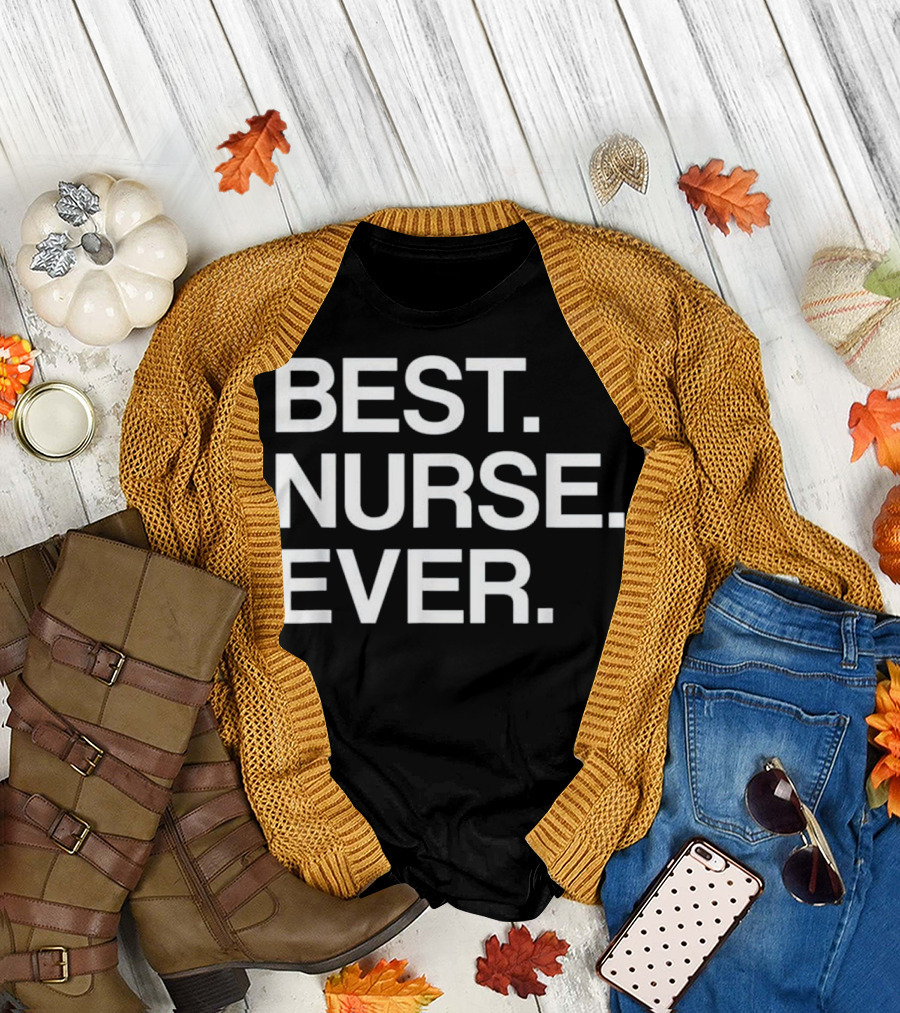 Best Nurse Ever Funny for Male T-Shirt