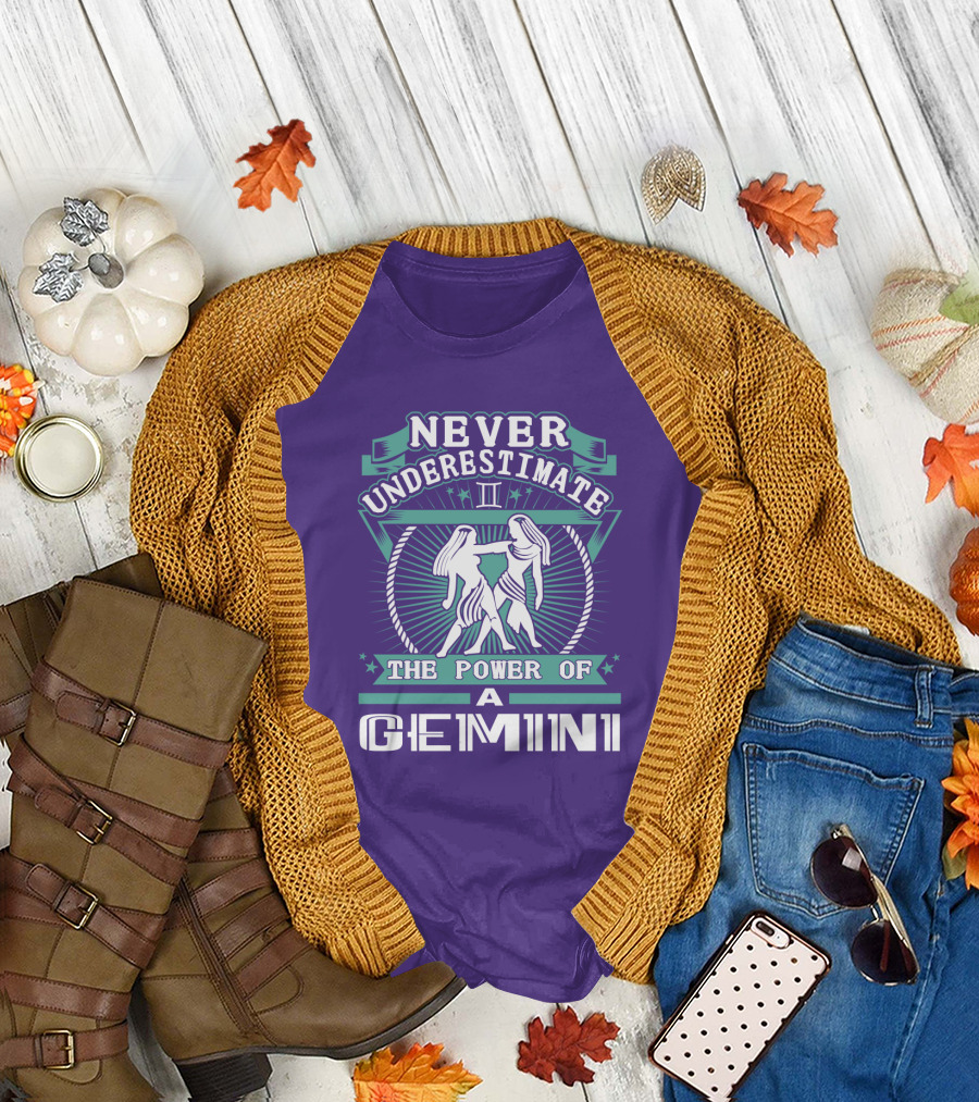 NEVER UNDERESTIMATE THE POWER OF A GEMINI II T-Shirt