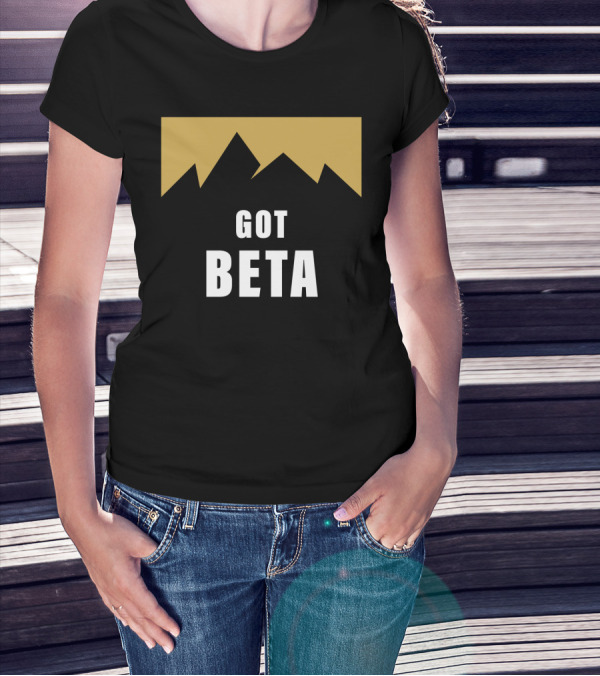 Got Beta Climbing Mountains T-Shirt