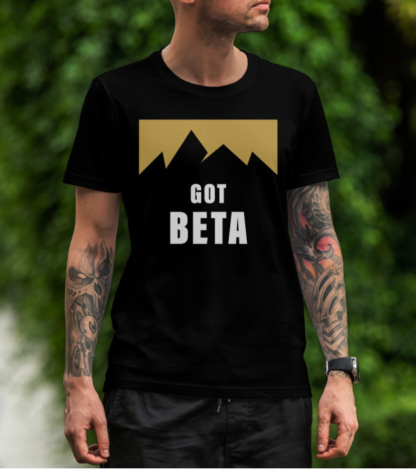Got Beta Climbing Mountains T-Shirt