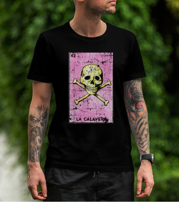 La Calavera Loteria Card 42 Pink Background Skull And Crossbones T-Shirt