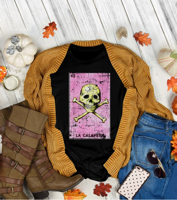 La Calavera Loteria Card 42 Pink Background Skull And Crossbones T-Shirt