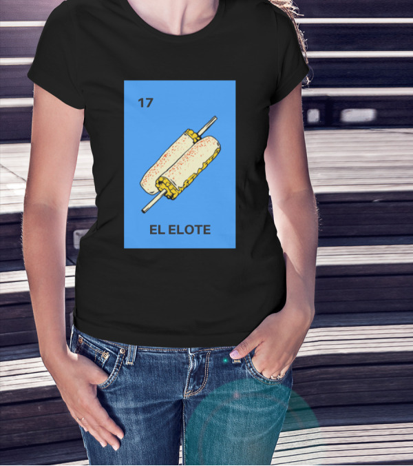 17 El Elote Mexican Loteria Bingo Card Corn T-Shirt