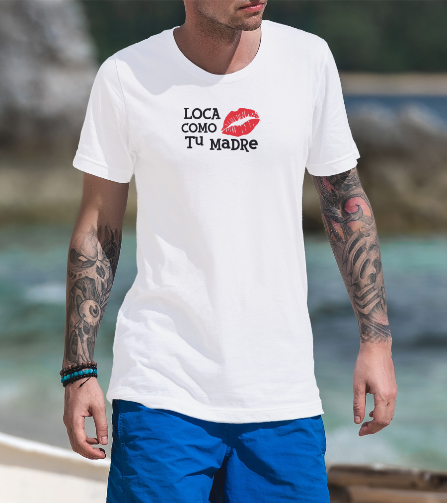 LOCA COMO TU MADRE Red Lips T-Shirt