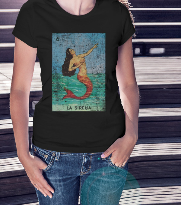 Mexican Loteria Bingo Card La Sirena Mermaid Number Six T-Shirt