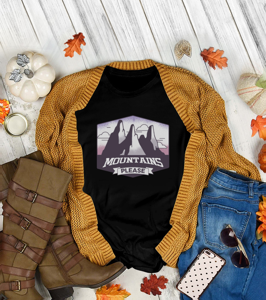 Mountains Please Hikers Forest Mountaineering Adventure T-Shirt