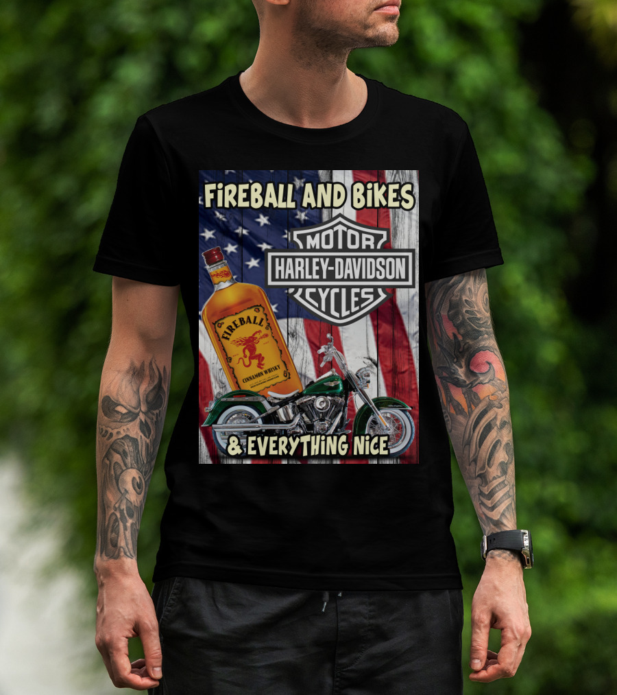 Fireball And Bikes Harley Davidson Motor Cycles & Everything Nice T-Shirt