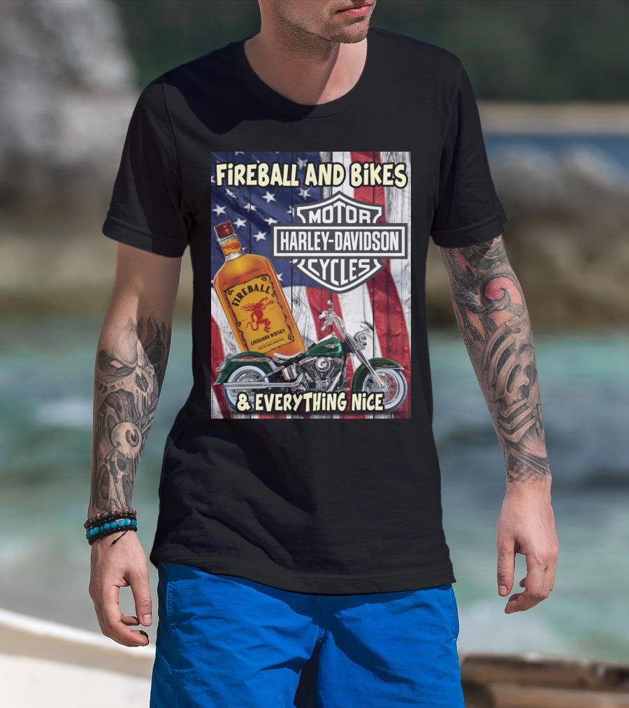 Fireball And Bikes Harley Davidson Motor Cycles & Everything Nice T-Shirt