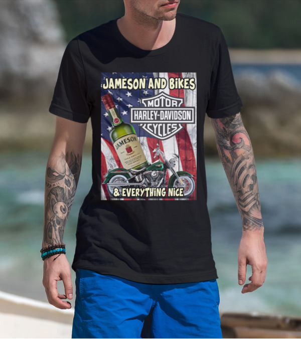 Jameson And Bikes Harley Davidson Motorcycles & Everything Nice T-Shirt