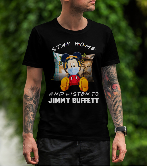 Stay Home And Listen To Jimmy Buffett Mickey Mouse Masked With Headphones T-Shirt