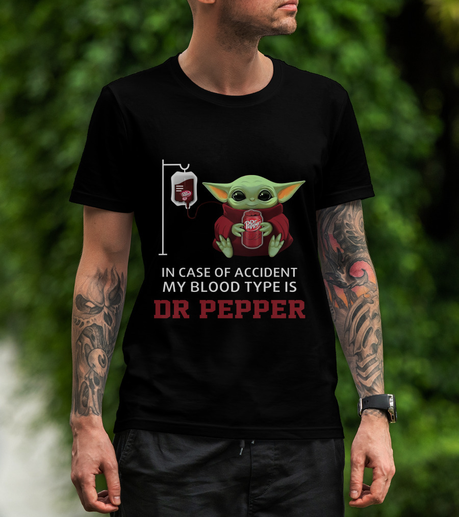 In Case Of Accident My Blood Type Is Dr Pepper Baby Yoda Holding Dr Pepper T-Shirt