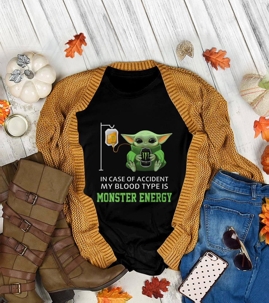 In Case Of Accident My Blood Type Is Monster Energy Baby Yoda T-Shirt