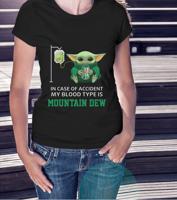 In Case Of Accident My Blood Type Is Mountain Dew Baby Yoda T-Shirt