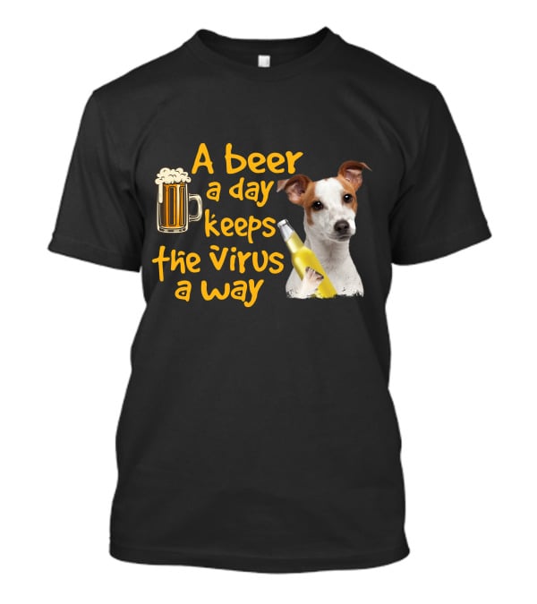A Beer A Day Keeps The Virus Away Funny Jack Russell Terrier T-Shirt