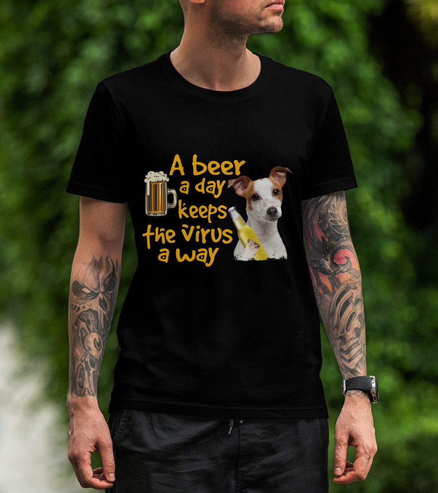 A Beer A Day Keeps The Virus Away Funny Jack Russell Terrier T-Shirt