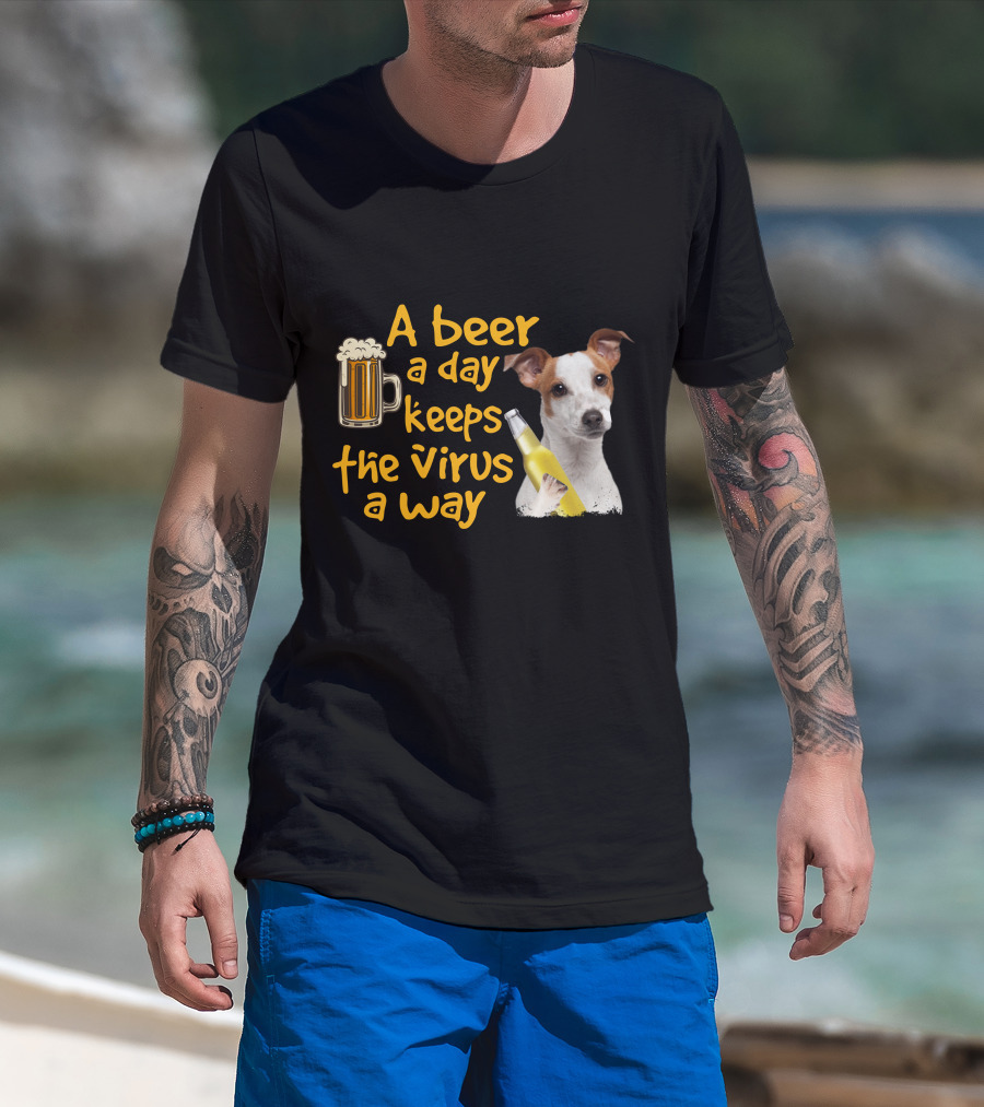 A Beer A Day Keeps The Virus Away Funny Jack Russell Terrier T-Shirt