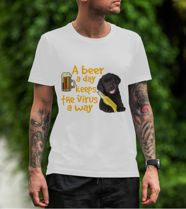 A Beer A Day Keeps The Virus Away Funny Newfoundland Dog And Beer T-Shirt