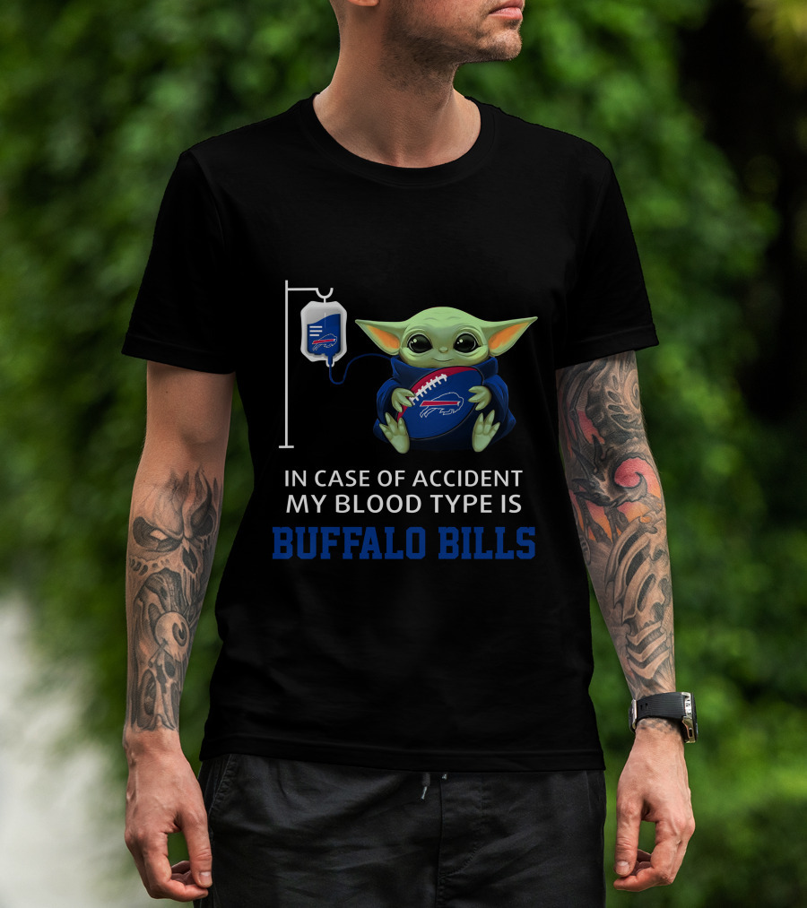 Buffalo Bills Baby Yoda In Case Of Accident My Blood Type Is T-Shirt