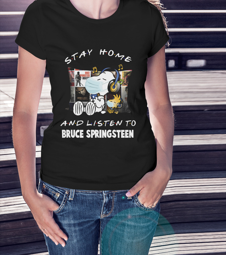 Stay Home And Listen To Bruce Springsteen With Snoopy T-Shirt