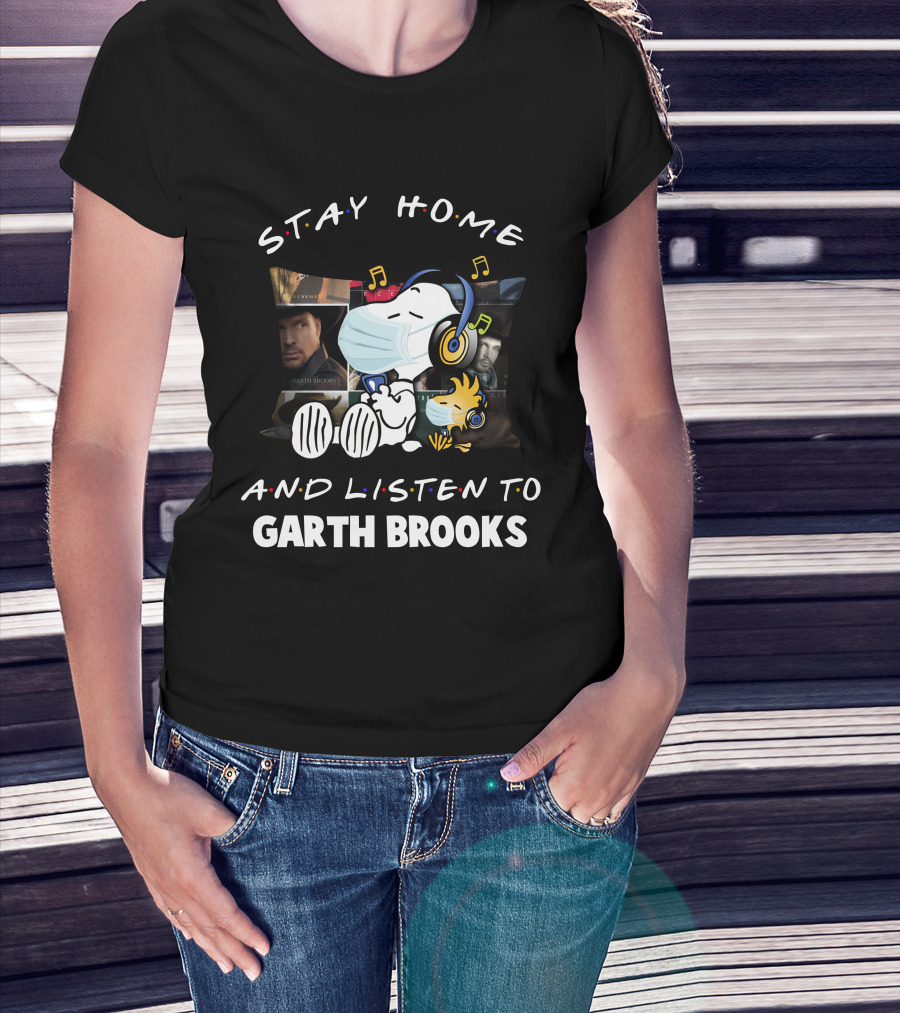 Stay Home And Listen To Garth Brooks With Snoopy And Woodstock T-Shirt