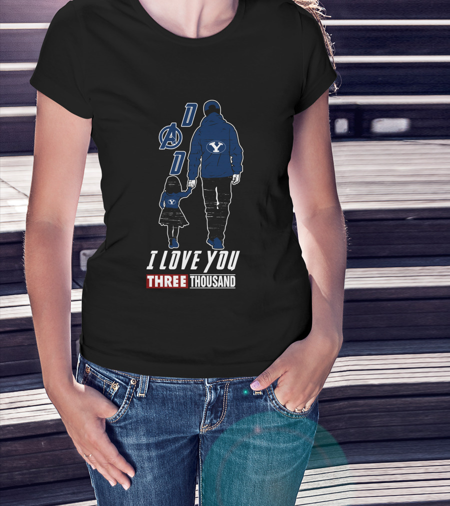BYU Cougars Dad Avengers I Love You Three Thousand T-Shirt