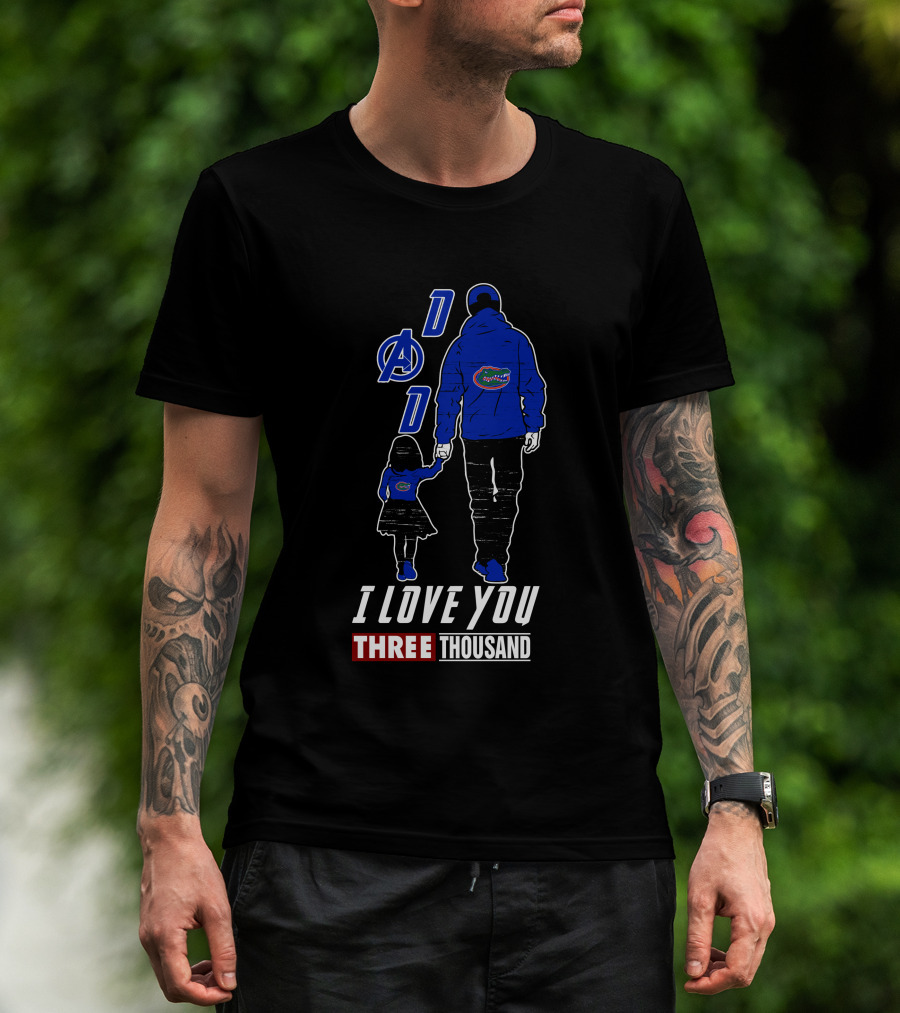 I Love You Three Thousand Florida Gators Dad Avengers Girl T-Shirt