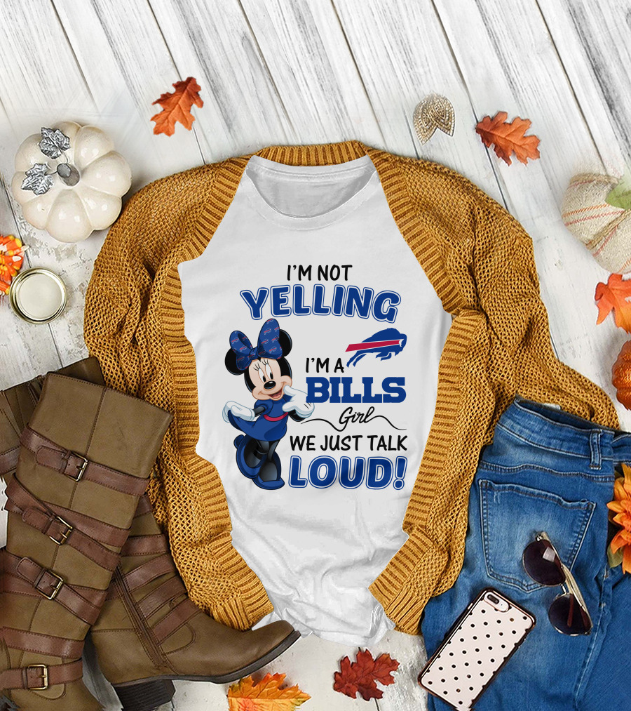 I'm Not Yelling I'm a Bills Girl We Just Talk Loud Buffalo Bills Minnie Mouse T-Shirt