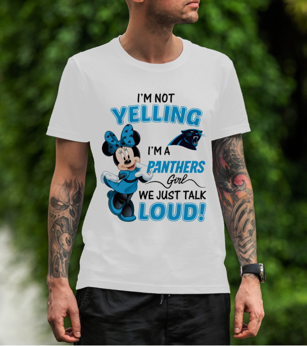 I'm Not Yelling I'm A Panthers Girl We Just Talk Loud Carolina Panthers Minnie Mouse T-Shirt