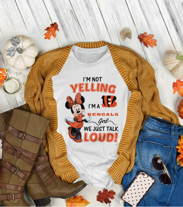 I'm Not Yelling I'm A Bengals Girl We Just Talk Loud Minnie Mouse Football Fan T-Shirt