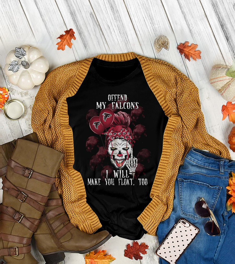Offend My Falcons I Will Make You Float Too Atlanta Halloween 510 L1TTT T-Shirt