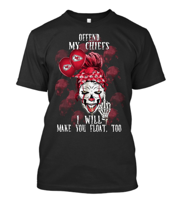 Kansas City Chiefs Halloween Offend My Chiefs I Will Make You Float Too T-Shirt