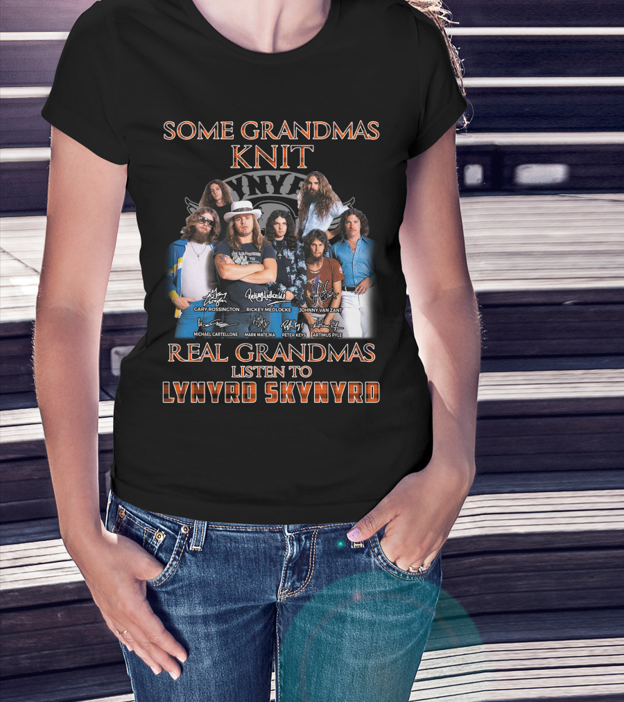 Lynyrd Skynyrd Some Grandmas Knit Real Grandmas Listen To Lynyrd Skynyrd T-Shirt