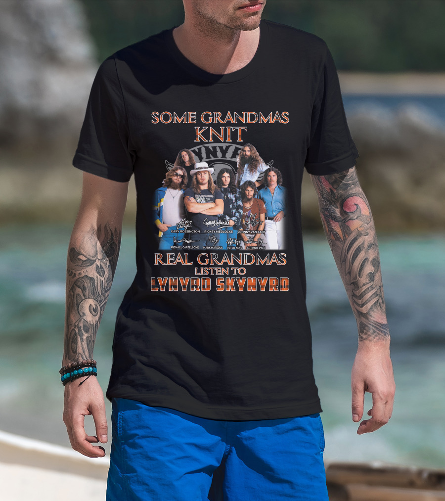 Lynyrd Skynyrd Some Grandmas Knit Real Grandmas Listen To Lynyrd Skynyrd T-Shirt