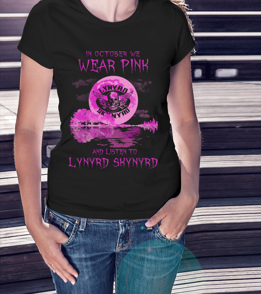In October We Wear Pink And Listen To Lynyrd Skynyrd T-Shirt