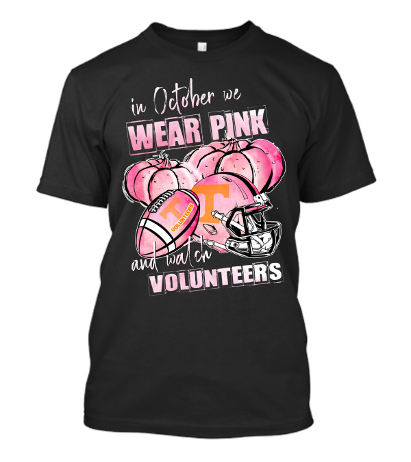 In October We Wear Pink And Watch Tennessee Volunteers Football NCAA Pumpkins T-Shirt