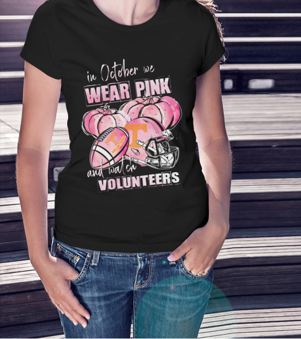 In October We Wear Pink And Watch Tennessee Volunteers Football NCAA Pumpkins T-Shirt