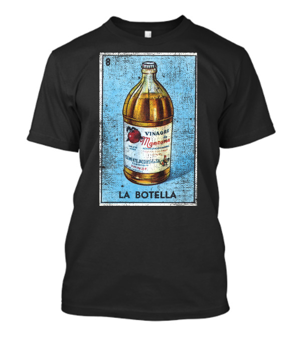 La Botella Vinagre De Manzana Mexican Loteria Card T-Shirt