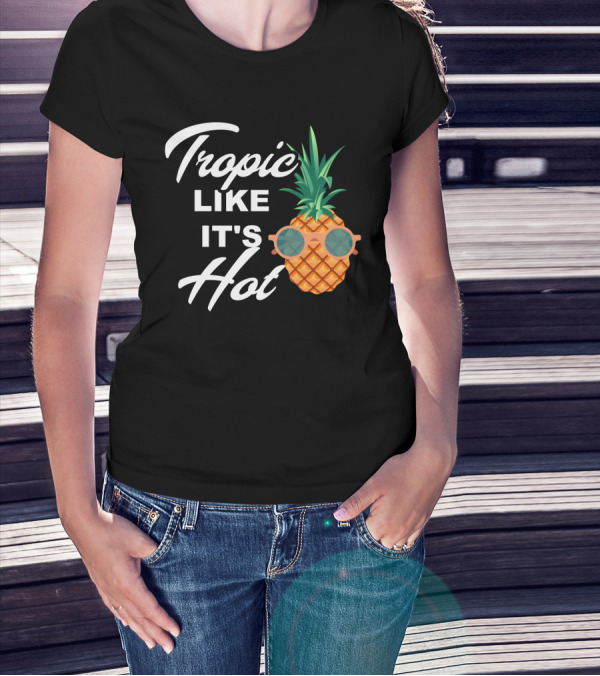 Tropic Like It's Hot Cool Vintage Pineapple T-Shirt