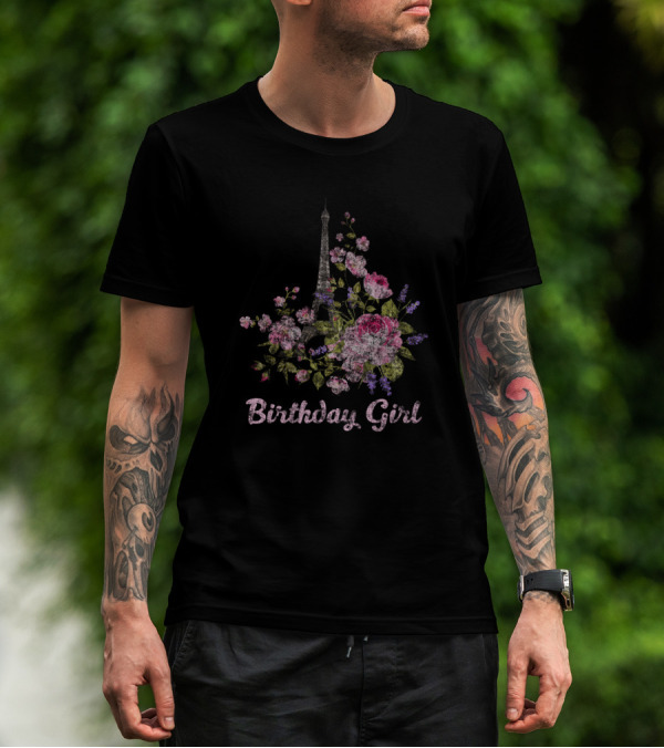 Birthday Girl Paris Eiffel Tower Floral Arrangement T-Shirt
