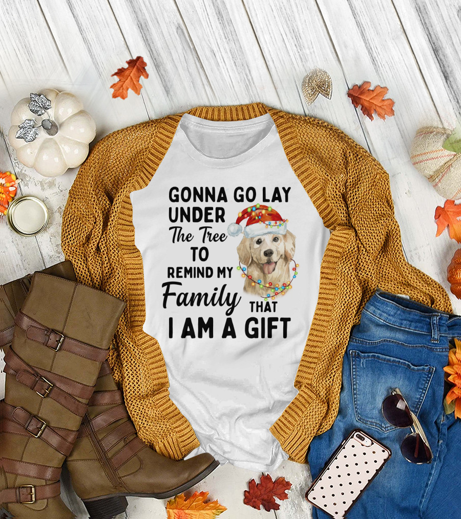 Golden Retriever Gonna Go Lay Under the Tree to Remind My Family That I Am a Gift T-Shirt