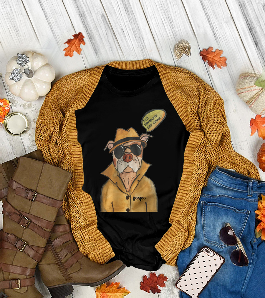 Romeo Am a Lover Not a Fighter Dog in Trench Coat with Did Someone Say Crime? T-Shirt