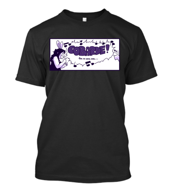 Cobarde Que No Eres Más Comic Style With Bunny Ears And Musical Notes T-Shirt