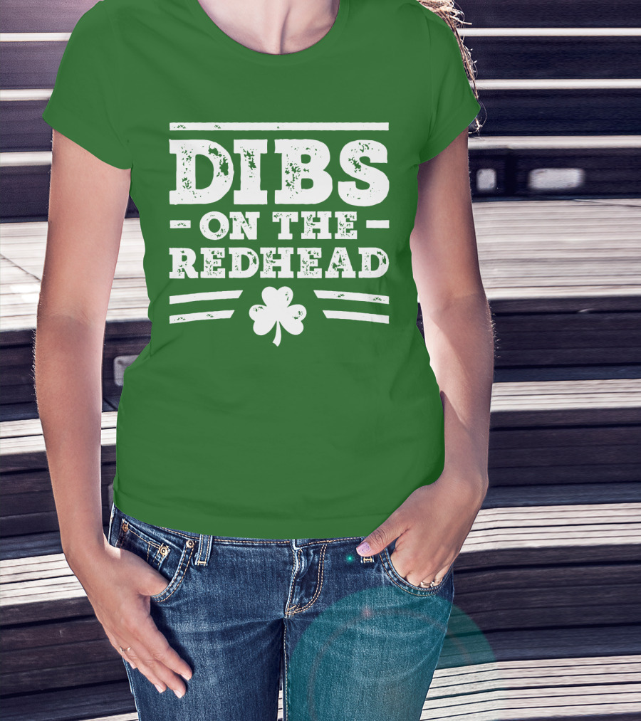 Dibs On The Redhead Funny St Patricks Day Drinking Shamrock T-Shirt