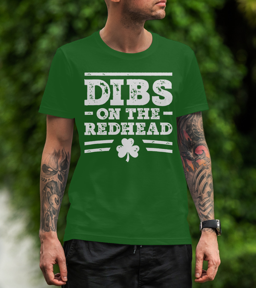 Dibs On The Redhead Funny St Patricks Day Drinking Shamrock T-Shirt