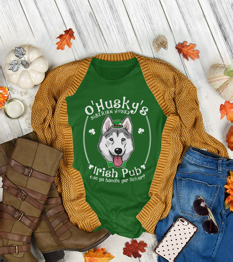 O'Husky's Siberian Husky Irish Pub Can Ya Handle Yer Licker Shamrock Funny Patricks T-Shirt