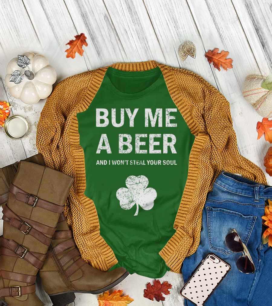 BUY ME A BEER AND I WON'T STEAL YOUR SOUL PATRICK'S DAY SHAMROCK T-Shirt